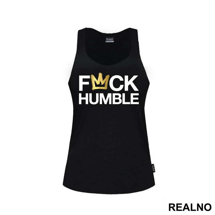 Fuck Humble - Quotes - Majica