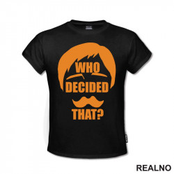 Who Decided That? Orange - Seven Deadly Sins - Majica Who Decided That? Orange - Seven Deadly Sins - Majica