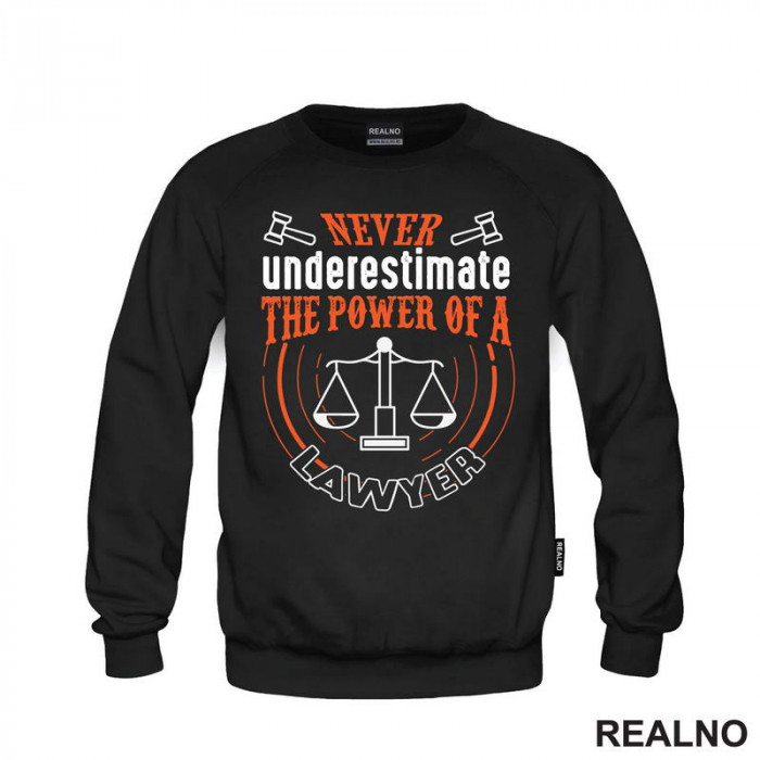 Never Understimate The Power Of A Lawyer - Advokat - Duks
