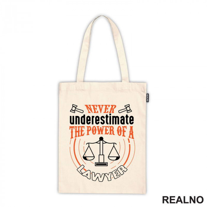 Never Understimate The Power Of A Lawyer - Advokat - Ceger