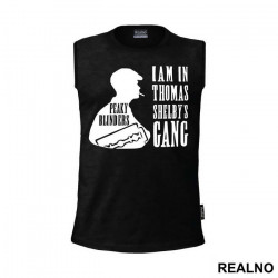 I Am In Thomas Shelby's Gang - Peaky Blinders - Majica