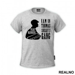 I Am In Thomas Shelby's Gang - Peaky Blinders - Majica