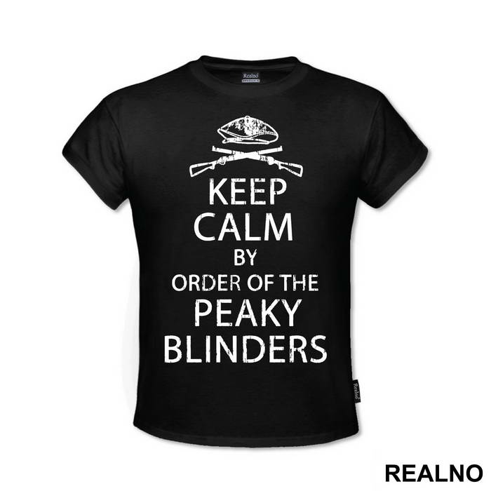 Keep Calm by The Order Of - Peaky Blinders - Majica