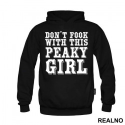 Don't Fook With This Girl - Peaky Blinders - Duks