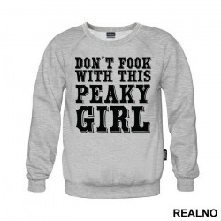 Don't Fook With This Girl - Peaky Blinders - Duks