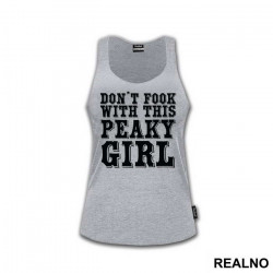 Don't Fook With This Girl - Peaky Blinders - Majica