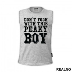 Don't Fook With This Boy - Peaky Blinders - Majica