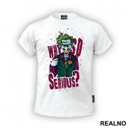 Why So Serious Illustration - Joker - Majica Why So Serious Illustration - Joker - Majica