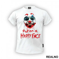 Put On A Happy Face - Face Paint - Joker - Majica Put On A Happy Face - Face Paint - Joker - Majica