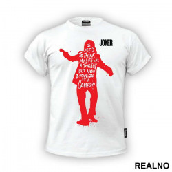 I Used To Think My Life Was A Tragedy But Now I Realize It's A Comedy - Joker - Majica I Used To Think My Life Was A Tragedy But Now I Realize It's A Comedy - Joker - Majica