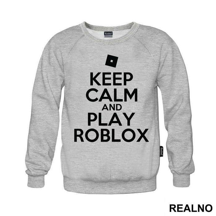Keep Calm And Play - Roblox - Duks