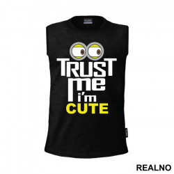 Trust Me I'm Cute - Minions - Majica Trust Me I'm Cute - Minions - Majica