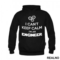 I Can't Keep Calm I'm An - Engineer - Duks
