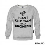 I Can't Keep Calm I'm An - Engineer - Duks