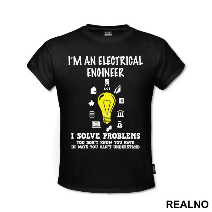 I'm An Electrical - Engineer - Majica