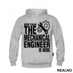 Keep Calm The Mechanical Is Here - Engineer - Duks