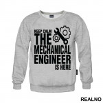 Keep Calm The Mechanical Is Here - Engineer - Duks