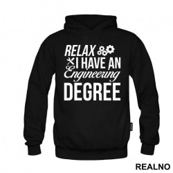 Relax I Have A Degree - Engineer - Duks Relax I Have A Degree - Engineer - Duks