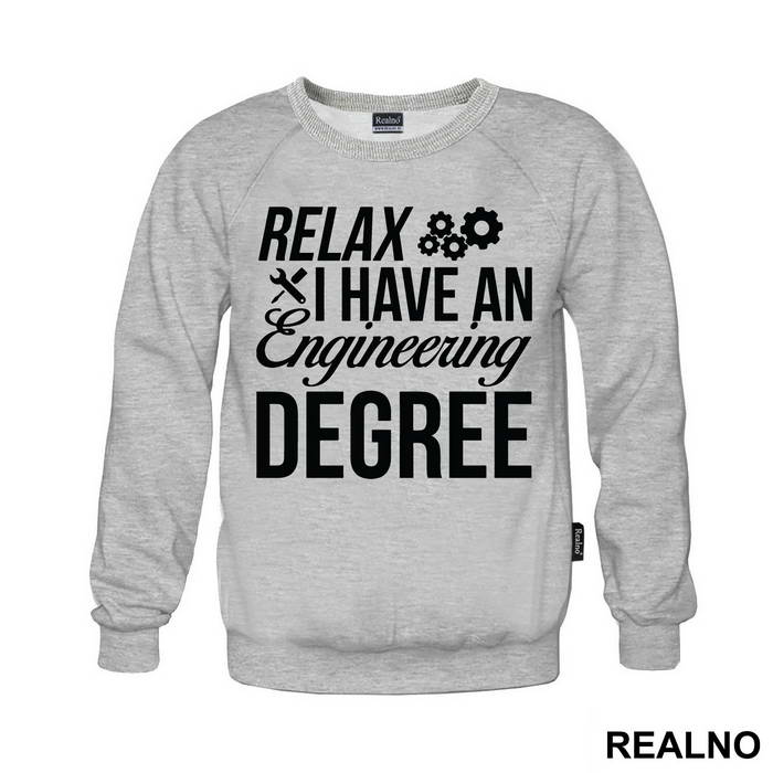 Relax I Have A Degree - Engineer - Duks