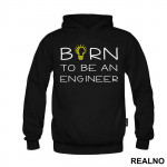 Born To Be An - Engineer - Duks