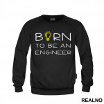 Born To Be An - Engineer - Duks