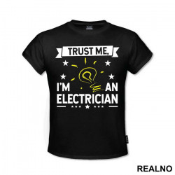 Trust Me I'm An Electrician - Engineer - Majica Trust Me I'm An Electrician - Engineer - Majica