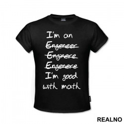 I'm Good With Math - Engineer - Majica