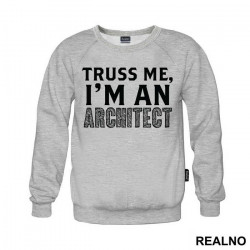Trust Me I'm An Architect - Engineer - Duks Trust Me I'm An Architect - Engineer - Duks