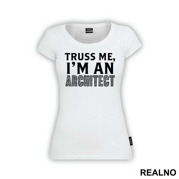 Trust Me I'm An Architect - Engineer - Majica