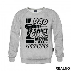 If Dad Can't Fix It We're All Screwed - Engineer - Humor - Duks If Dad Can't Fix It We're All Screwed - Engineer - Humor - Duks