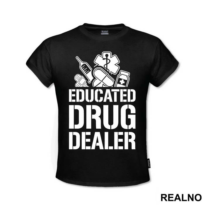 Educated Drug Dealer - Engineer - Humor - Majica