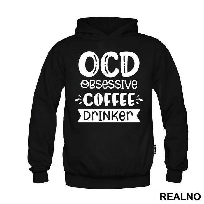 OCD Obsessive Coffee Drinker - Humor - Duks