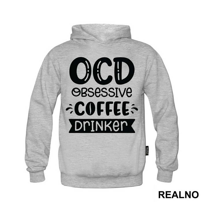 OCD Obsessive Coffee Drinker - Humor - Duks