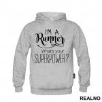 I'm A Runner What's Your Superpower - Running - Duks