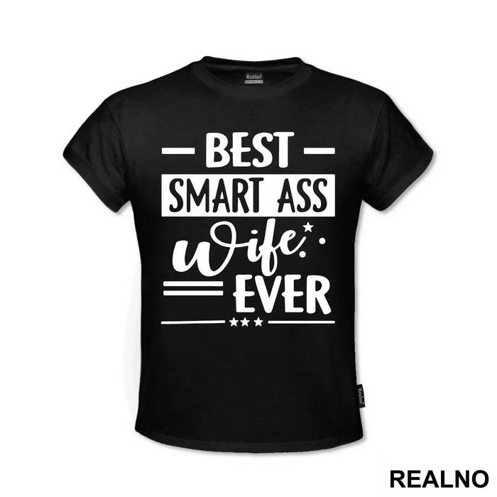 Best Smart Ass Wife Ever - Humor - Majica