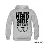 Come To The Nerd Side We Have - Humor - Duks