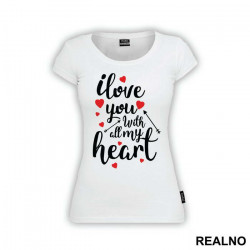 I Love You With All My Heart - Ljubav - Majica I Love You With All My Heart - Ljubav - Majica