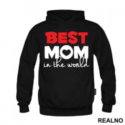 Best Mom In The World - Mama i Tata - Ljubav - Duks Best Mom In The World - Mama i Tata - Ljubav - Duks