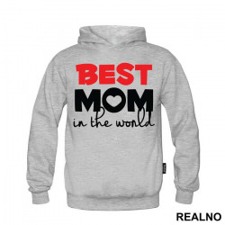 Best Mom In The World - Mama i Tata - Ljubav - Duks Best Mom In The World - Mama i Tata - Ljubav - Duks