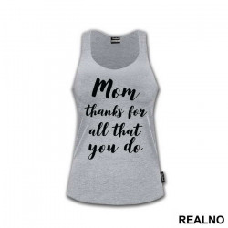 Mom Thanks For All That You Do - Mama i Tata - Ljubav - Majica