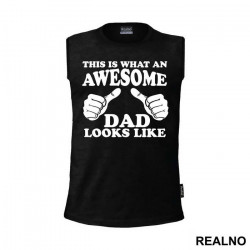 This Is What An Awesome Dad Looks Like - Mama i Tata - Ljubav - Majica