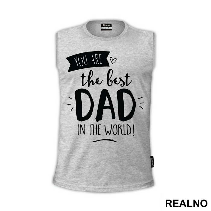 You Are The Best Dad In The World - Mama i Tata - Ljubav - Majica