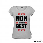 Mom You Are The Best - Mama i Tata - Ljubav - Majica