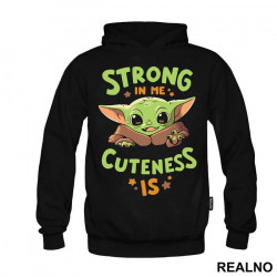 Strong In Me Cuteness Is - Baby Yoda - Mandalorian - Star Wars - Duks