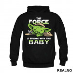 The Force Is Strong With This Baby - Yoda - Mandalorian - Star Wars - Duks