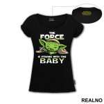 The Force Is Strong With This Baby - Yoda - Mandalorian - Star Wars - Majica
