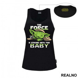 The Force Is Strong With This Baby - Yoda - Mandalorian - Star Wars - Majica