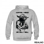 Coffee I Need Or Kill I Will - Yoda - Star Wars - Duks