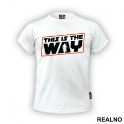 This Is The Way - Mandalorian - Star Wars - Majica
