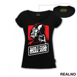 Don't Fuck With The Dark Side - Darth Vader - Star Wars - Majica